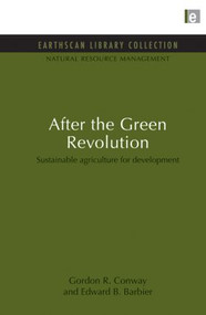After the Green Revolution (Sustainable Agriculture for Development) - 9780415845946 by Gordon R. Conway, Edward B. Barbier, 9780415845946