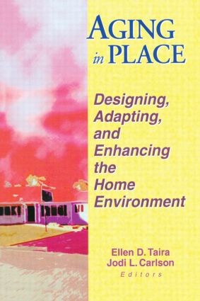 Aging in Place (Designing, Adapting, and Enhancing the Home Environment) - 9780789009890 by Ellen D Taira, Jodi Carlson, 9780789009890
