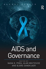 AIDS and Governance - 9780754645818 by Alan Whiteside, Nana K. Poku, 9780754645818