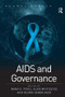 AIDS and Governance - 9780754645818 by Alan Whiteside, Nana K. Poku, 9780754645818