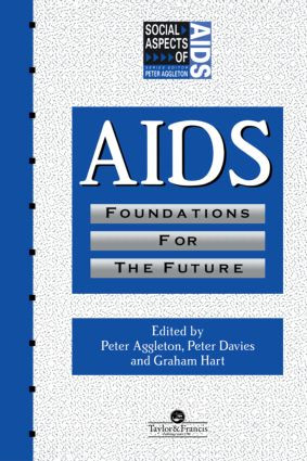 AIDS: Foundations For The Future - 9780748402281 by Peter Aggleton, Peter Davies, Graham Hart, 9780748402281