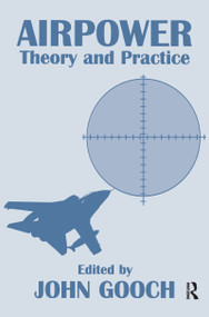 Airpower (Theory and Practice) - 9780714641867 by John Gooch, 9780714641867