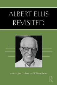Albert Ellis Revisited by Jon Carlson, William Knaus, 9780415875455