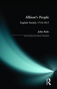 Albion's People (English Society 1714-1815) - 9780582089167 by John Rule, 9780582089167