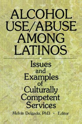 Alcohol Use/Abuse Among Latinos (Issues and Examples of Culturally Competent Services) - 9780789005007 by Melvin Delgado, 9780789005007