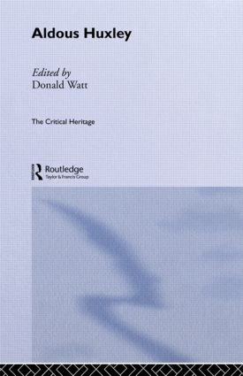 Aldous Huxley by Donald Watt, 9780415848268