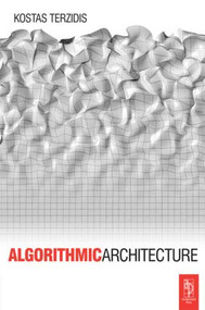 Algorithmic Architecture by Kostas Terzidis, 9780750667258