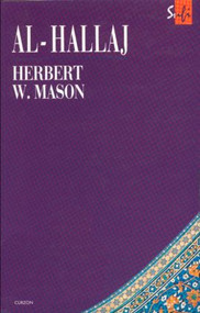 Al-Hallaj - 9780700703111 by Herbert I. W. Mason, 9780700703111