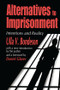 Alternatives to Imprisonment (Intentions and Reality) by Ulla V. Bondeson, 9780765809162