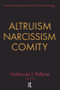 Altruism, Narcissism, Comity by Nathaniel Pallone, 9780765804679