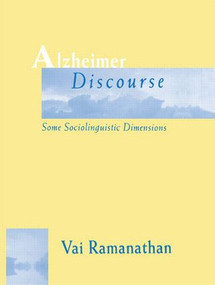 Alzheimer Discourse (Some Sociolinguistic Dimensions) - 9780805823554 by Vai Ramanathan, 9780805823554