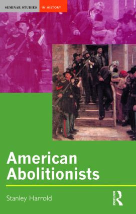 American Abolitionists - 9780582357389 by Stanley Harrold, 9780582357389