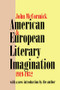 American and European Literary Imagination by John McCormick, 9780765806352