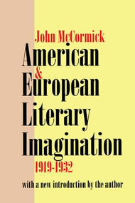 American and European Literary Imagination by John McCormick, 9780765806352