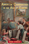 American Commodities in an Age of Empire - 9780415945721 by Mona Domosh, 9780415945721