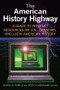 The American History Highway: A Guide to Internet Resources on U.S., Canadian, and Latin American History by Dennis A. Trinkle, 9780765616296