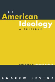 The American Ideology (A Critique) by Andrew Levine, 9780415945509