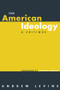 The American Ideology (A Critique) by Andrew Levine, 9780415945509