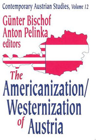 The Americanization/Westernization of Austria - 9780765808035 by Anton Pelinka, 9780765808035