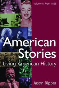 American Stories (Living American History: v. 2: From 1865) by Jason Ripper, 9780765619204