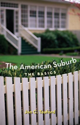 The American Suburb (The Basics) - 9780415951654 by Jon C. Teaford, 9780415951654