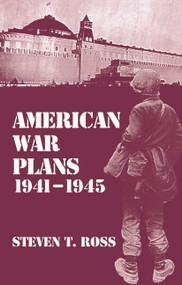 American War Plans, 1941-1945 (The Test of Battle) by Steven Ross, 9780714641942