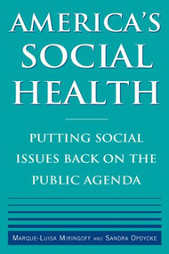 America's Social Health (Putting Social Issues Back on the Public Agenda) - 9780765616746 by Marque-Luisa Miringoff, Sandra Opdycke, 9780765616746