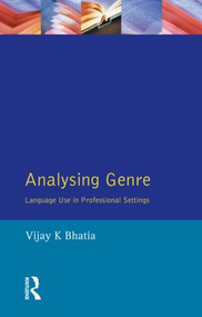 Analysing Genre (Language Use in Professional Settings) - 9780582085244 by V. K. Bhatia, 9780582085244