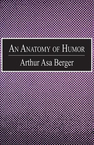 An Anatomy of Humor by Arthur Asa Berger, 9780765804945