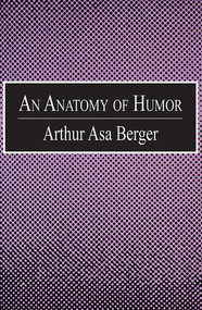 An Anatomy of Humor by Arthur Asa Berger, 9780765804945