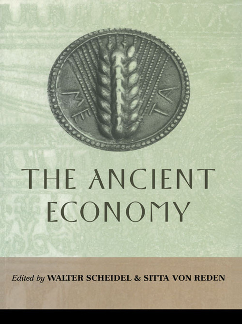 The Ancient Economy - 9780415941891 by Walter Scheidel, Sitta von Reden, 9780415941891