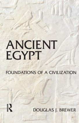 Ancient Egypt (Foundations of a Civilization) - 9780582772533 by Douglas J. Brewer, 9780582772533