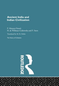 Ancient India and Indian Civilization by P. Masson-Ousel, P. Stern, H. Willman-Grabowska, 9780415868082