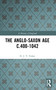 The Anglo-Saxon Age c.400-1042 - 9780582480841 by D. J. V. Fisher, 9780582480841