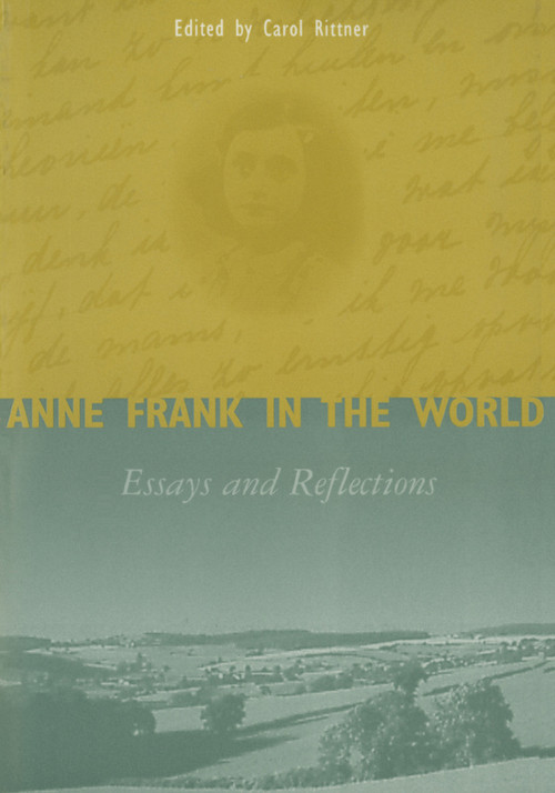 Anne Frank in the World (Essays and Reflections) - 9780765600202 by Carol Ann Rittner, 9780765600202