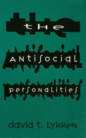 The Antisocial Personalities - 9780805819748 by David T. Lykken, 9780805819748