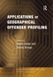 Applications of Geographical Offender Profiling - 9780754627241 by Donna Youngs, David Canter, 9780754627241