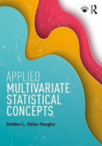 Applied Multivariate Statistical Concepts by Debbie L. Hahs-Vaughn, 9780415842365