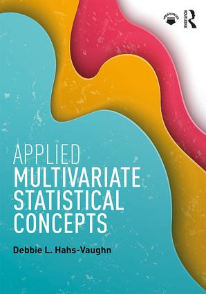 Applied Multivariate Statistical Concepts by Debbie L. Hahs-Vaughn, 9780415842365