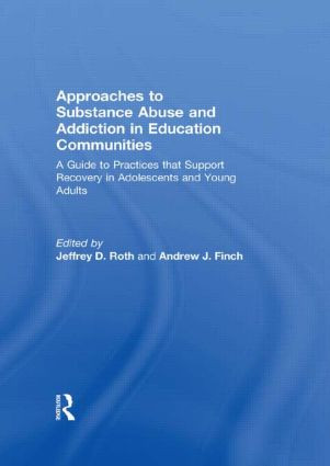 Approaches to Substance Abuse and Addiction in Education Communities - 9780789036971 by Jeffrey Roth, Andrew Finch, 9780789036971