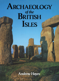 Archaeology of the British Isles by Mr Andrew R M Hayes, Andrew Hayes, 9780713473056