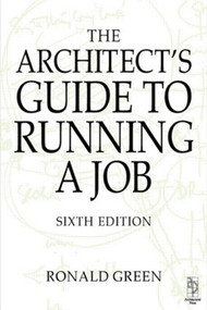 Architect's Guide to Running a Job - 9780750653435 by Ronald Green, 9780750653435