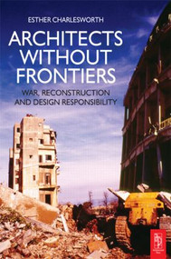 Architects Without Frontiers - 9780750668408 by Esther Charlesworth, 9780750668408