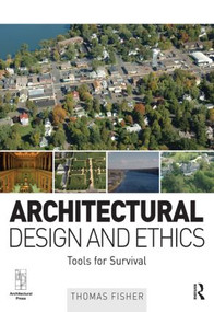 Architectural Design and Ethics - 9780750669856 by Thomas Fisher, 9780750669856