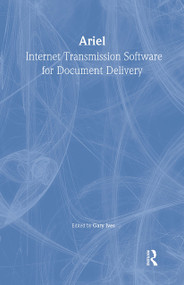 Ariel (Internet Transmission Software for Document Delivery) - 9780789010421 by Leslie R Morris, Gary W Ives, 9780789010421