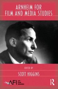Arnheim for Film and Media Studies - 9780415801089 by Scott Higgins, 9780415801089