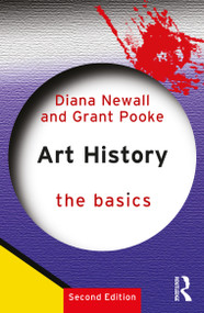 Art History: The Basics - 9780415856614 by Diana Newall, Grant Pooke, 9780415856614
