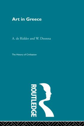 Art in Greece by W. Deonna, A. de Ridder, 9780415869690