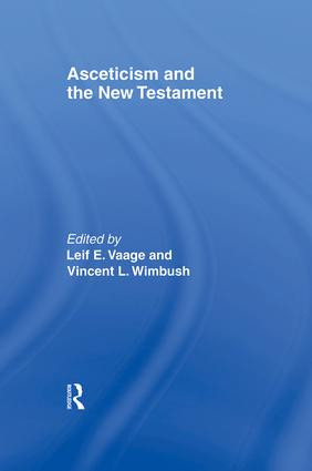 Asceticism and the New Testament - 9780415921961 by Leif E. Vaage, Vincent L. Wimbush, 9780415921961
