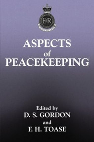 Aspects of Peacekeeping - 9780714681016 by Stuart Gordon, Francis Toase, 9780714681016